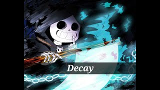 xXtha - Decay [Reaper Sans Theme] [Remix by PadLey]