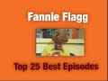 Fannie Flagg Top 25 Best Episodes