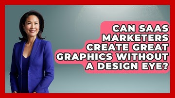 Can SaaS Marketers Create Great Graphics Without A Design Eye? - Saas Marketing Wizards