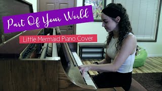 Part Of Your World - The Little Mermaid - Piano Cover