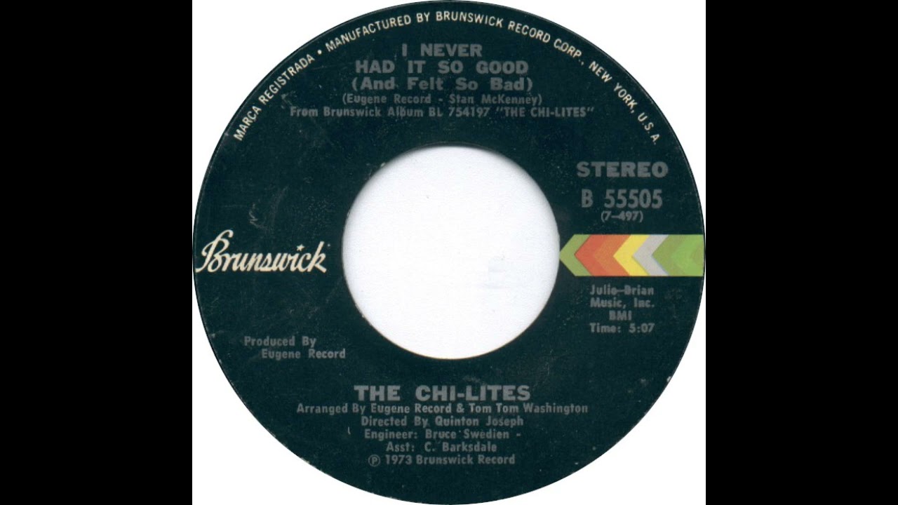 Mira The Chi-Lites - I Never Had It So Good (And Felt So Bad) (1973) en YouTube Mira The Chi-Lites - I Never Had It So Good (And Felt So Bad) (1973) en YouTube