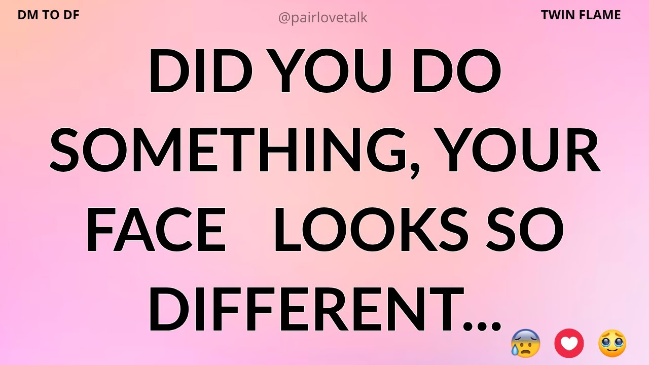 DM 💌 Did You Change Something? Your Face Looks So Different...😯🤔👀 DM TO DF 🖤 Divine Masculine Energy