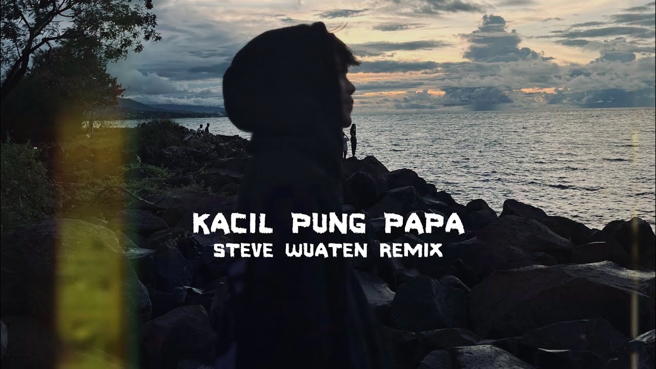 KACIL PUNG DISTAN - STEVE WUATEN 2025