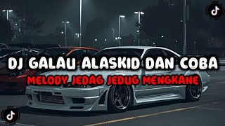 DJ GALAU ALASKID DAN COBA TEMANI DALAM SETIAP NAFASKU TREND VIRAL TIK TOK TERBARU 2026 FULL BASS !!!
