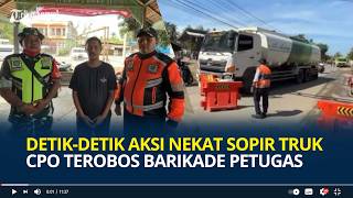 Download Lagu Detik-detik Aksi Nekat Sopir Truk CPO Terobos Barikade Petugas di Aceh, Berakhir Minta Maaf MP3