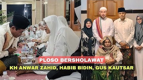 PLOSO Bersholawat ❗Habib Bidin KH Anwar Zahid Gus Kautsar Satu Panggung
