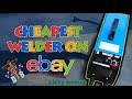 I Bought the Cheapest Welder on eBay | HOW BAD CAN IT BE?