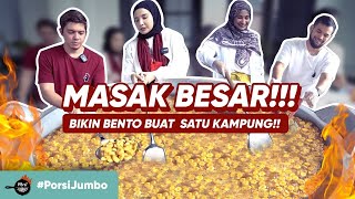 MASAK BESAR PERDANA !! BIKIN MAKANAN BUAT SEKAMPUNG !!! | #PorsiJumbo