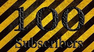 100 Subscribers Milestone