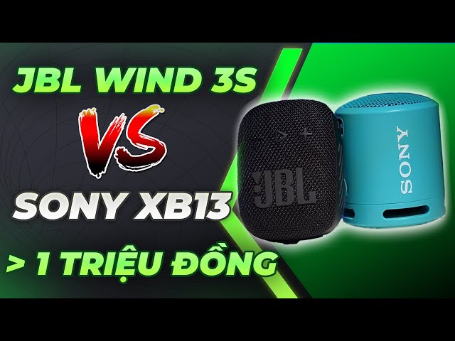 JBL Wind 3S vs Sony SRS-XB13: Loa Bluetooth từ thương hiệu lớn, chỉ hơn 1 triệu, chọn loa nào?