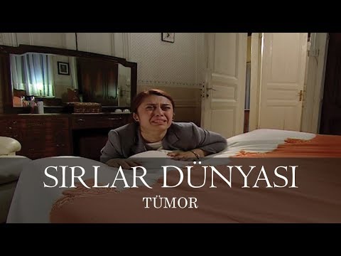 Sırlar Dünyası - TÜMOR