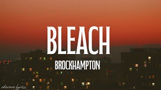 BROCKHAMPTON - Bleach (Lyrics)