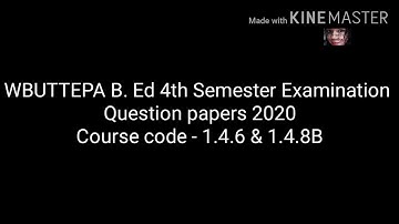 B. Ed 4th Semester Examination 2020 Question Papers। WBUTTEPA