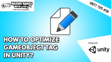 How to Optimize GameObject Tag in Unity? - Unity Tips #08