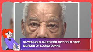 92-Year-Old Jailed for 1967 Cold Case Murder of Louisa Dunne