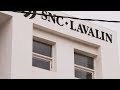 Enquête | SNC-Lavalin en Algérie