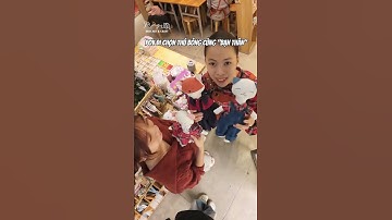 POV đi chọn thú bông cùng bạn thân - câu chuyện thú bông vải Tiệm Tạp Hóa Nhà May