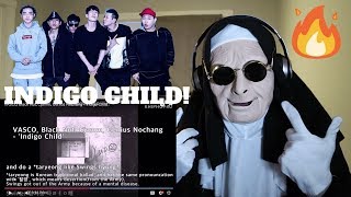 바스코 (Vasco), 블랙넛 (Black Nut), 씨잼 (Cjamm), 천재노창 - Indigo Child | REACTION!