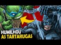 BATMAN HUMILHOU AS TARTARUGAS NINJA - INSANO CROSSOVER