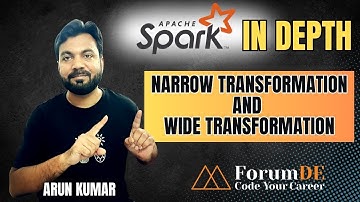#32 Spark In Depth | Narrow Transformation and Wide Transformation | Arun Kumar | ForumDE #spark