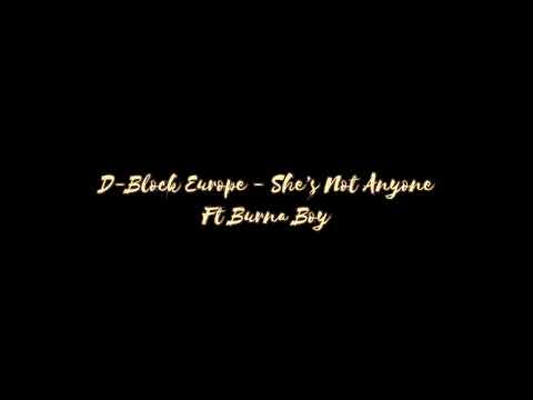D-Block Europe - She’s Not Anyone Ft Burna Boy (LYRICS)