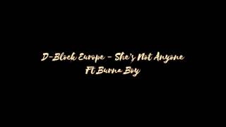 D-Block Europe - She’s Not Anyone Ft Burna Boy (LYRICS)