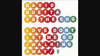The Egg VS David Guetta - Love don't let me go
