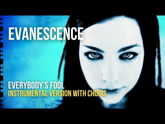 Evanescence - Everybody's Fool 'Remastered' (Instrumental / Choirs / Background Vocals) class=