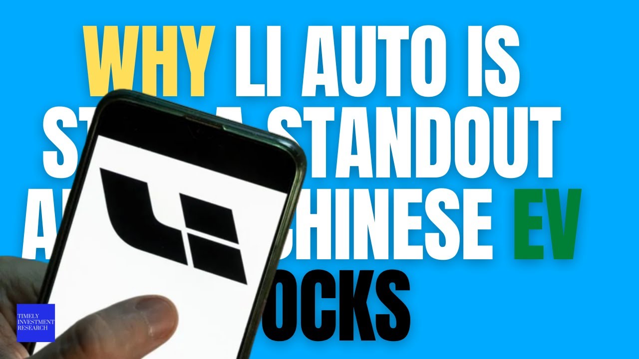 Why Li Auto Is Still a Standout Among Chinese EV Stocks YouTube