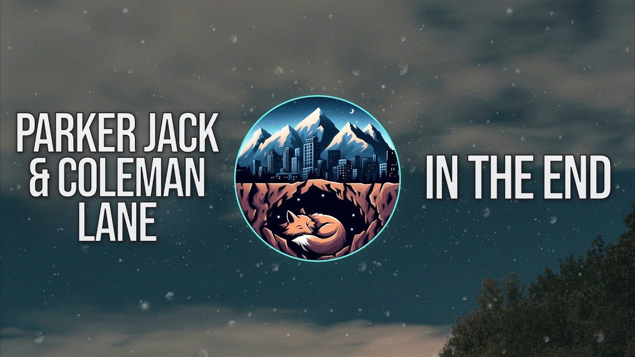 Watch Parker Jack & Coleman Lane - In the End on YouTube Watch Parker Jack & Coleman Lane - In the End on YouTube