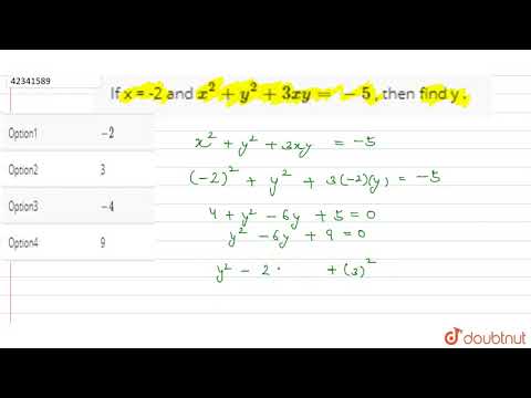 If x = -2 and x^(2) + y^(2) + 3xy = -5 , then find y .  | 7 | EXPRESSIONS AND SPECIAL PRODUCTS  ...