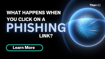 What Happens When You Click on a Phishing Link?