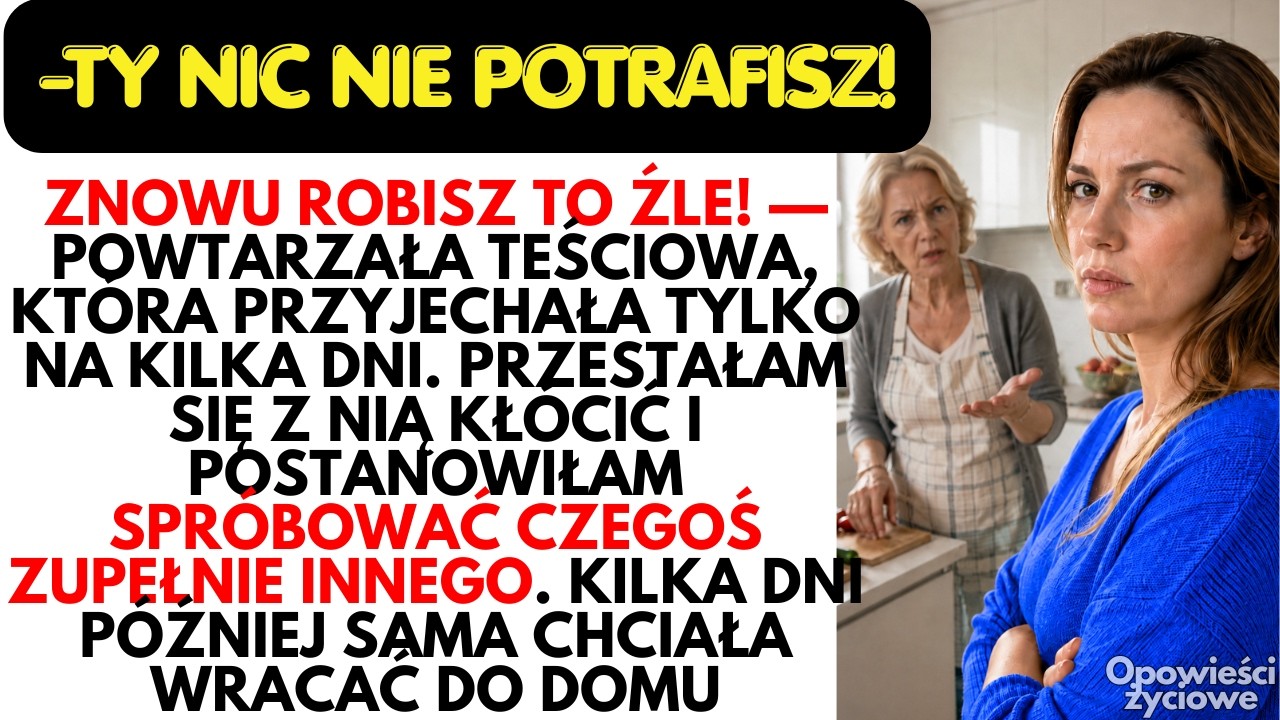 Teściowa miała zostać kilka dni. Po trzech tygodniach stała w mojej kuchni i powtarzała: „Ty nic nie potrafisz. Znowu robisz to źle”. Przestałam się bronić. Zamiast tego zaczęłam mówić: „Ma pani...