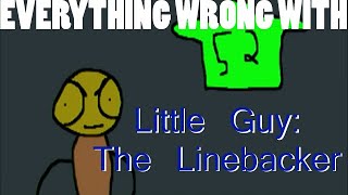 Everything Wrong With Little Guy: The Linebacker in 2 minutes or less Wealth