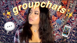 GETTING IGNORED IN THE GROUPCHAT... and other struggles