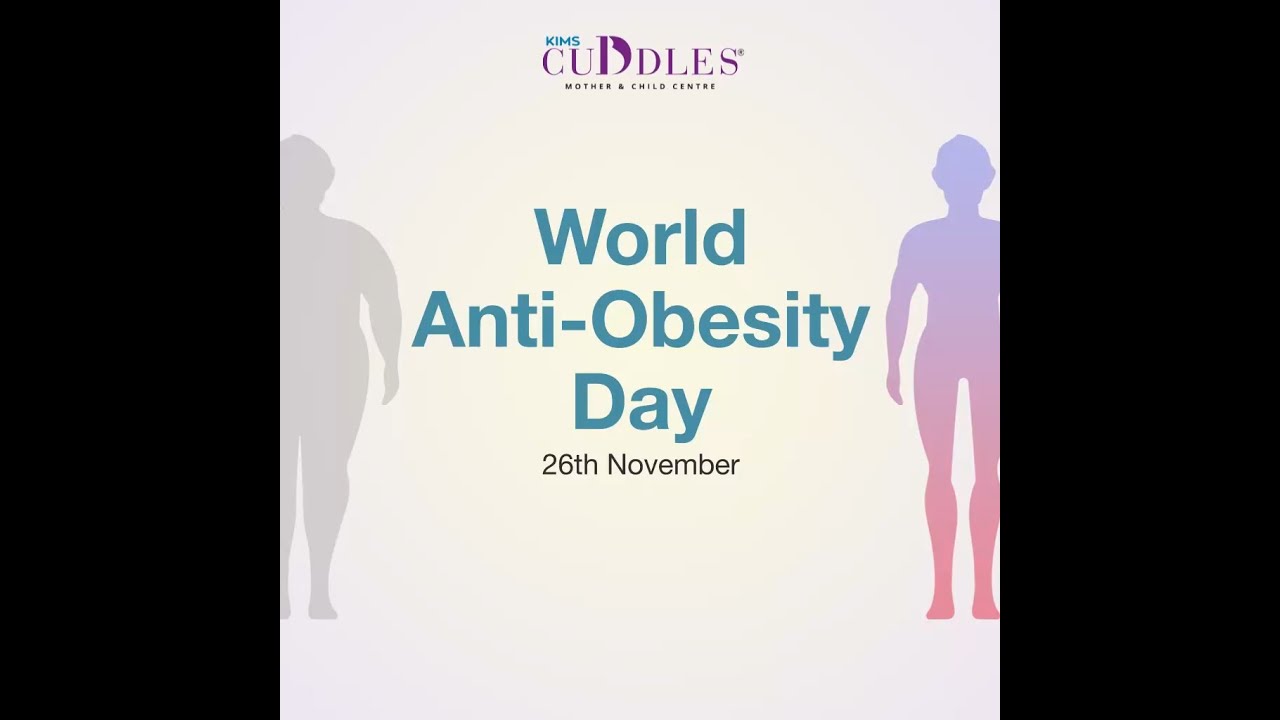 World Anti-Obesity Day | KIMS Cuddles