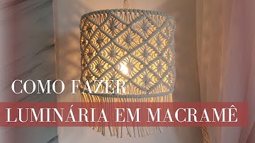 COMO FAZER LUMINÁRIA DE MACRAMÊ | DIY MACRAMÊ
