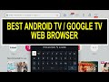  2023 best web browser for android tv  google tv  chrome browser alternative