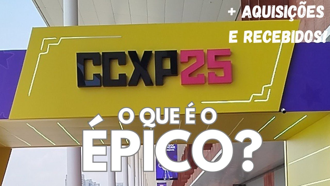 FUI NA CCXP 25 E FOI ISSO TUDO? ...+ AQUISIÇÕES E RECEBIDOS!