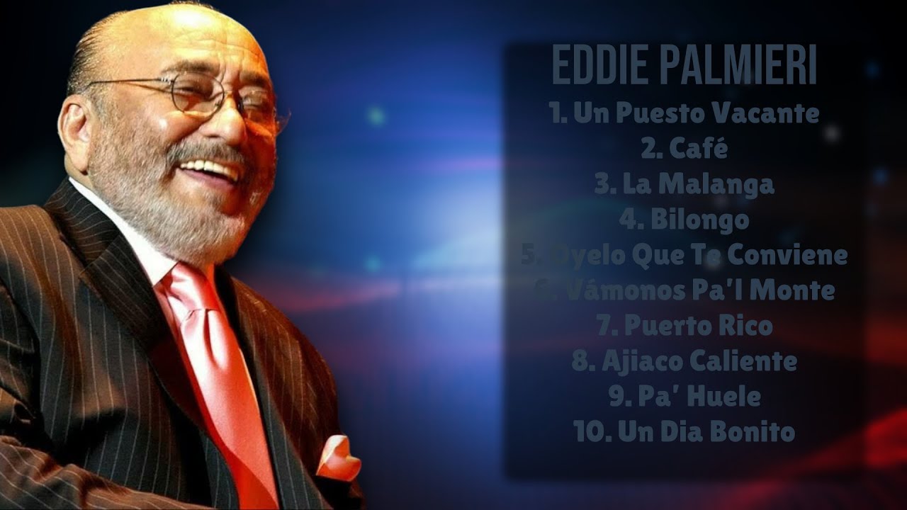 El Dia Que Me Quieras-Eddie Palmieri-Billboard's best hits of 2024-#buzzing El Dia Que Me Quieras-Eddie Palmieri-Billboard's best hits of 2024-#buzzing