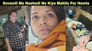 गोवंडी में Naziya पर नशेड़ी ने किया हमला. | MUMBAI TV |