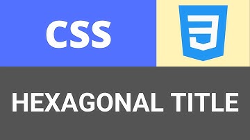 CSS | Hexagonal Title