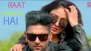 Raat kamaal hai | Guru randhawa | Tu mere naal hai