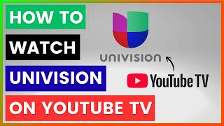 How To Watch Univision On YouTube TV? [in 2026]