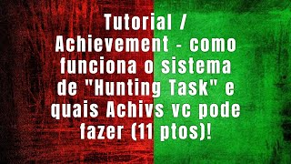 Tibia - All about Hunting Tasks. UPDATED VIDEO IN THE DESCRIPTION!
