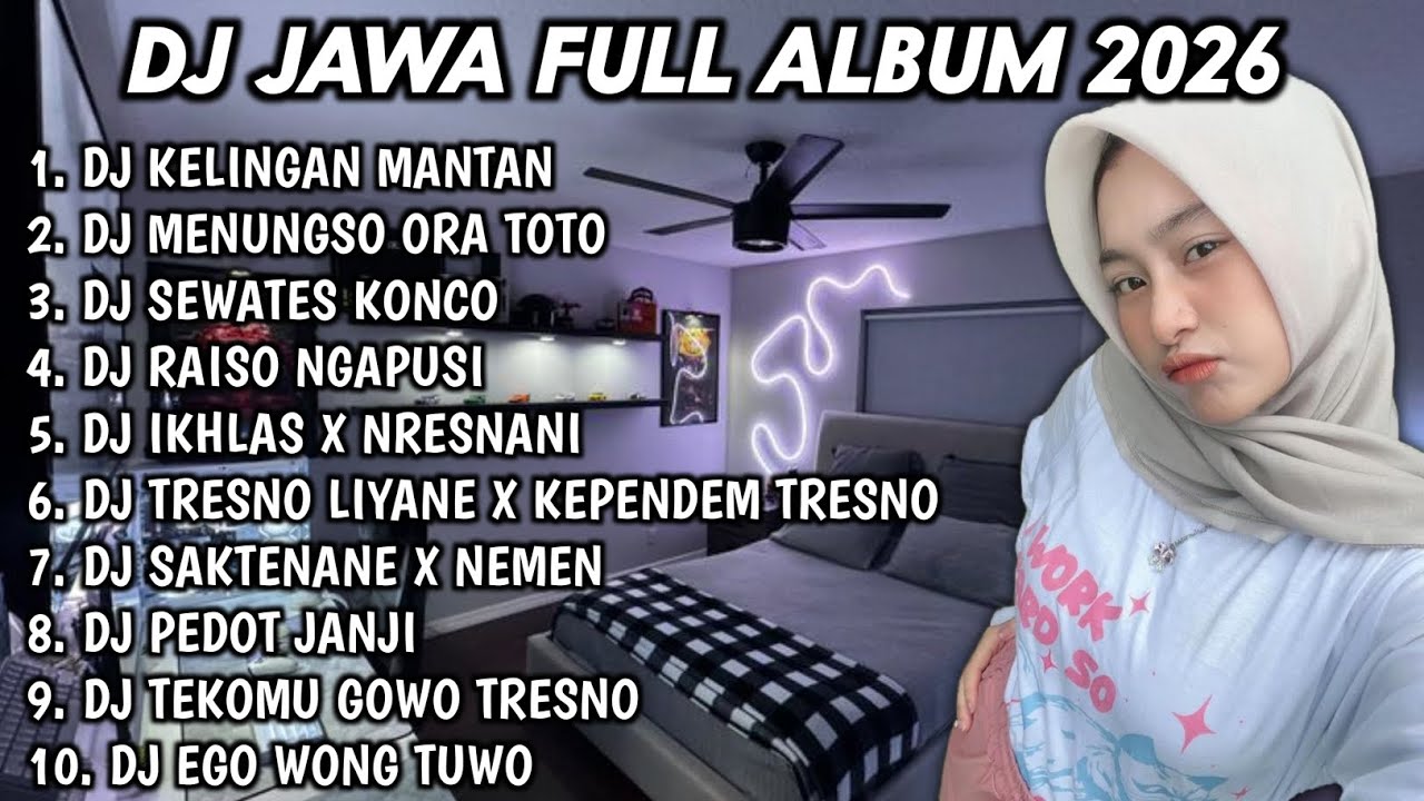 DJ JAWA FULL ALBUM FULL BASS TERBARU 2026 DJ KELINGAN MANTAN🎵DJ MENUNGSO ORA TOTO🎵DJ SEWATES KONCO
