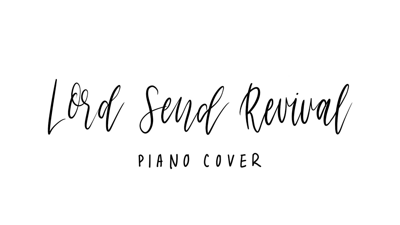 Lord Send Rival Merch Lord Send Revival (Hillsong Y&F) | Instrumental Cover + Lyrics - YouTube