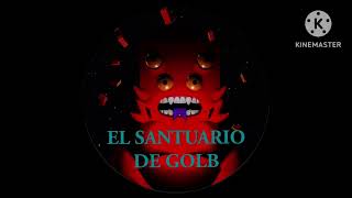 Aquí inicia Todo: El santuario de Golb