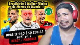 ♫ BRASILEIRÃO É SÓ ZUEIRA 2021 pt. 2 | Paródia Mesmerize - Ja Rule ft. Ashanti {REACT/PARÓDIA}