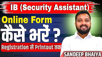 IB Security Assistant | Form Fill Up 2025 Step by Step Process By Sandeep Bhaiya | IB SA New Vacancy